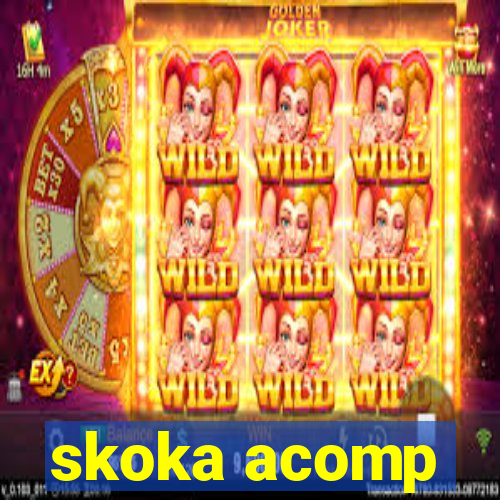 skoka acomp