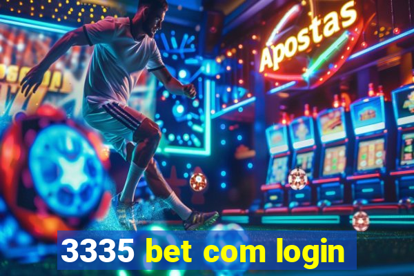 3335 bet com login