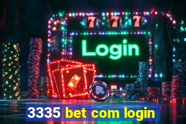 3335 bet com login