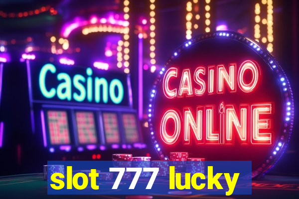 slot 777 lucky