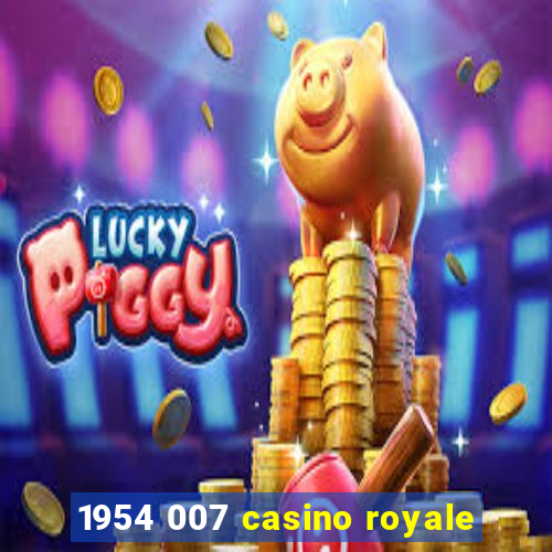 1954 007 casino royale