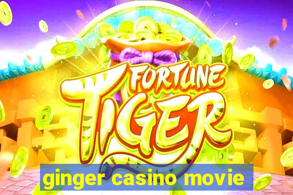 ginger casino movie