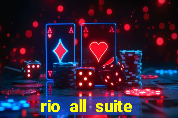 rio all suite hotel and casino