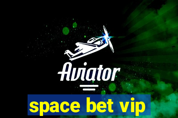 space bet vip