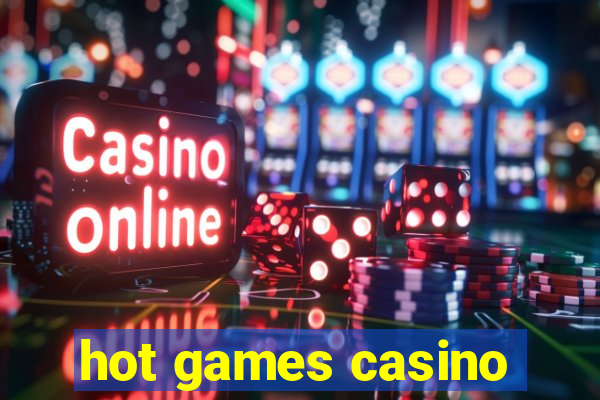 hot games casino