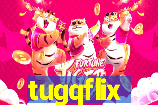 tugqflix