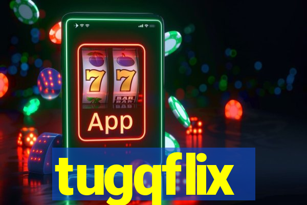 tugqflix