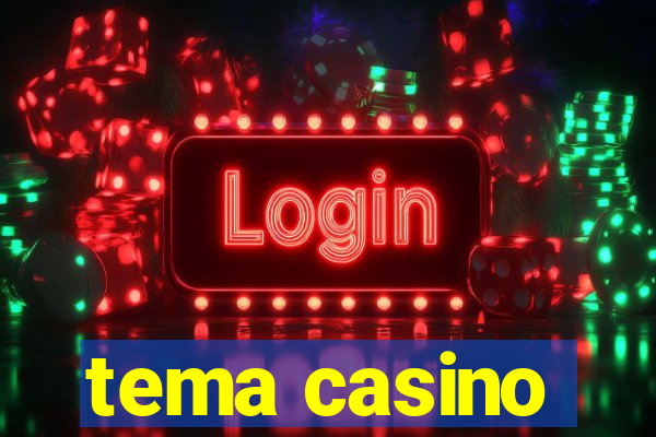 tema casino