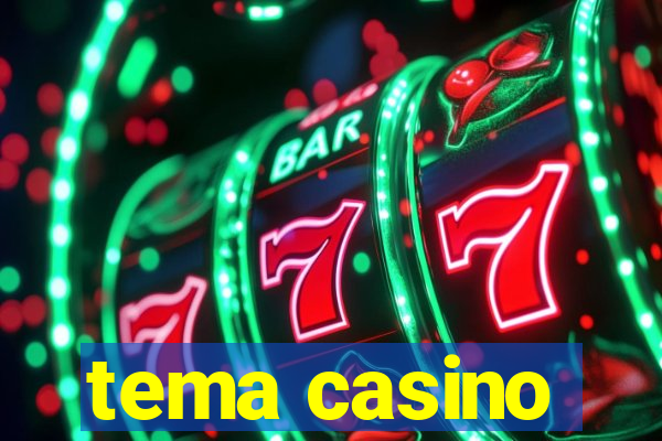 tema casino