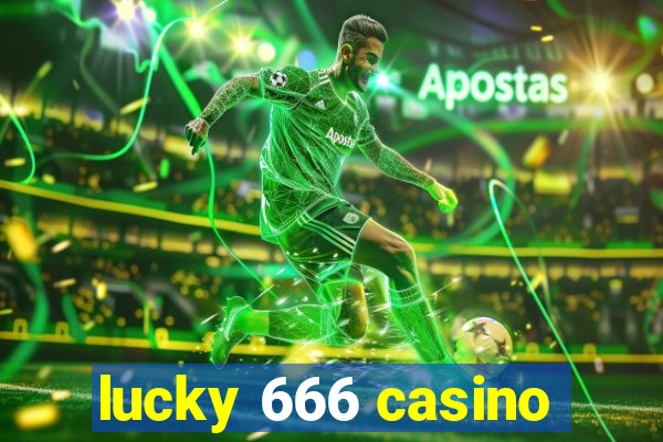 lucky 666 casino