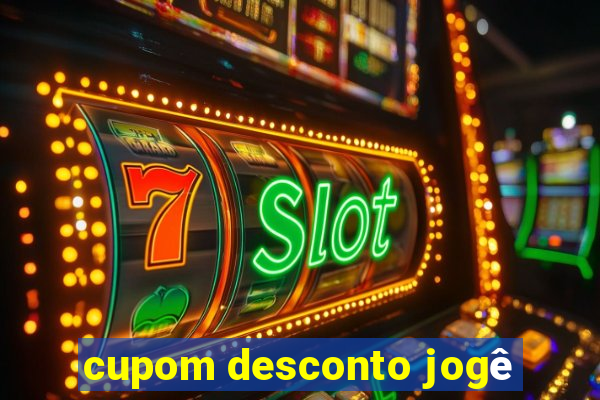 cupom desconto jogê