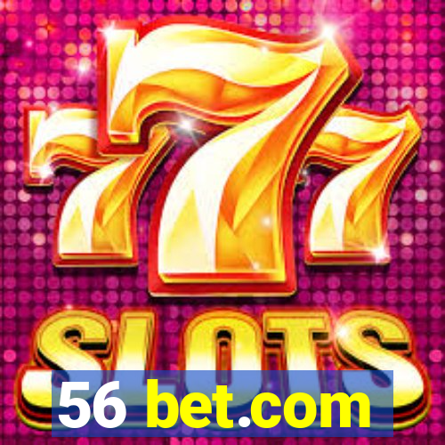 56 bet.com