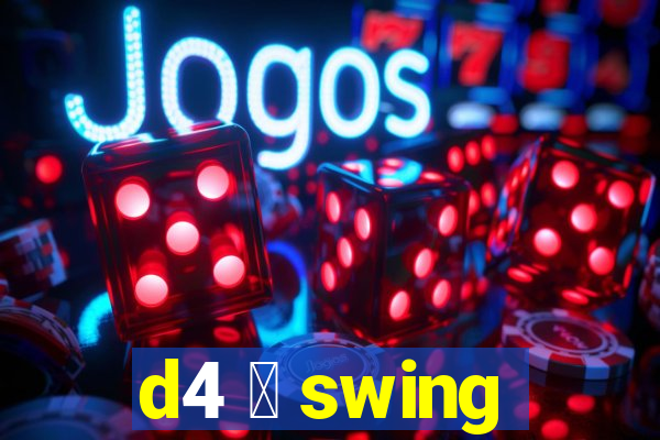 d4 茅 swing