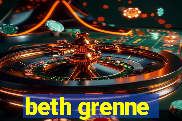 beth grenne