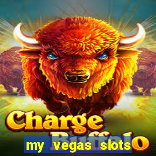 my vegas slots free chips