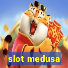 slot medusa