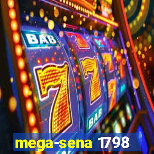 mega-sena 1798