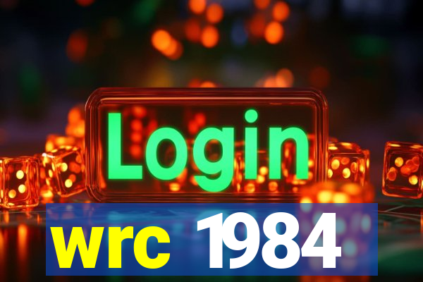 wrc 1984