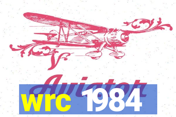 wrc 1984