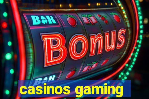 casinos gaming