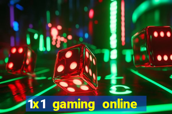 1x1 gaming online casino sites