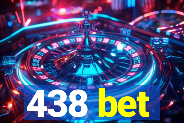 438 bet