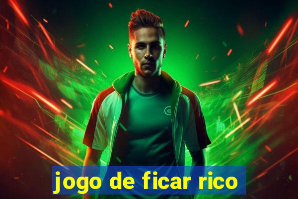 jogo de ficar rico