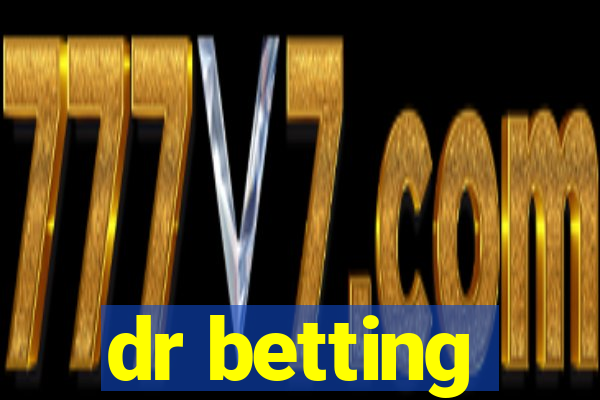 dr betting