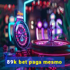 89k bet paga mesmo