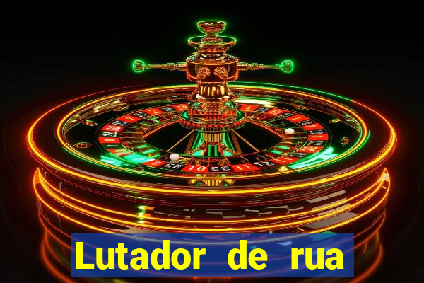 Lutador de rua filme completo dublado mega filmes