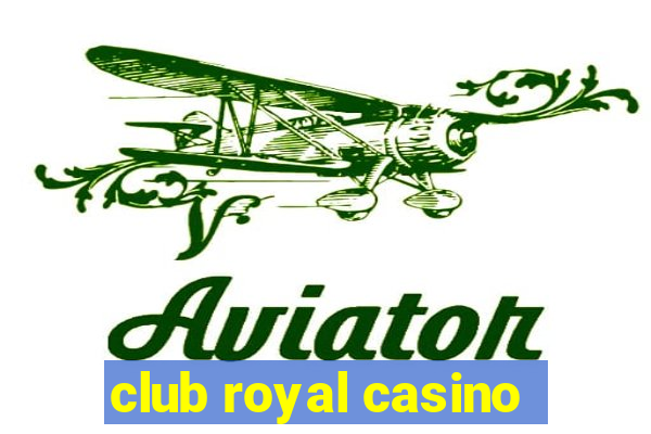 club royal casino