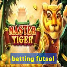 betting futsal