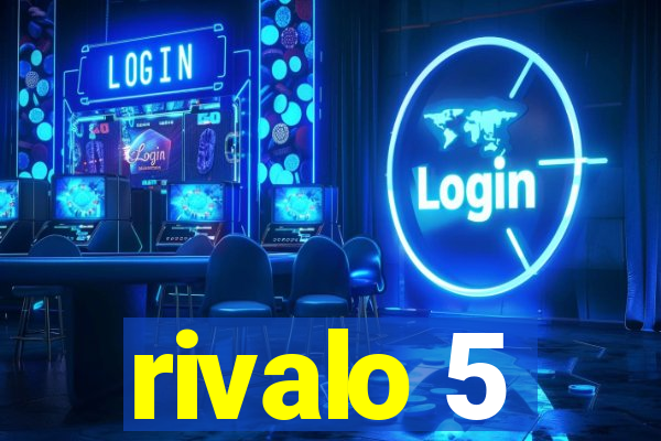 rivalo 5