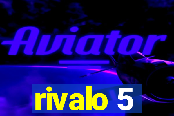 rivalo 5