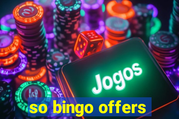 so bingo offers