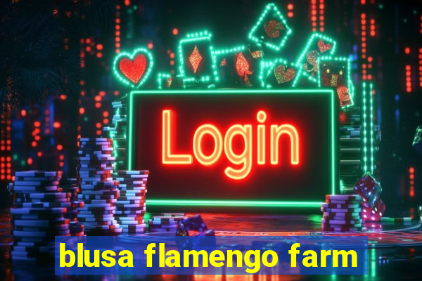 blusa flamengo farm