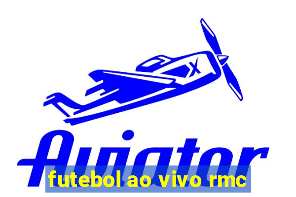 futebol ao vivo rmc