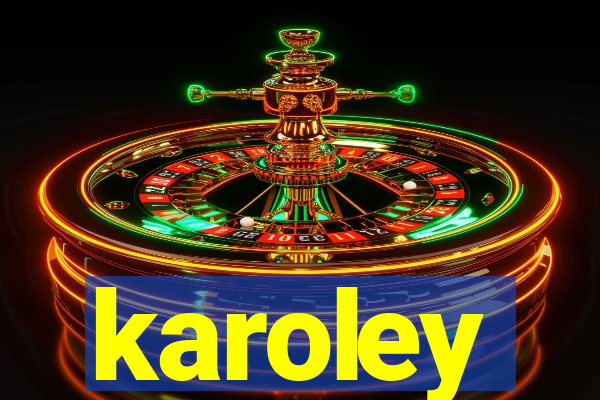 karoley