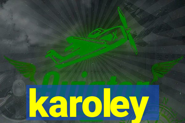 karoley