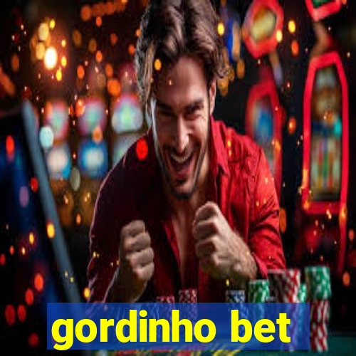 gordinho bet