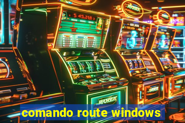 comando route windows