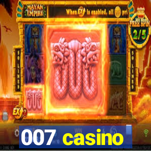 007 casino