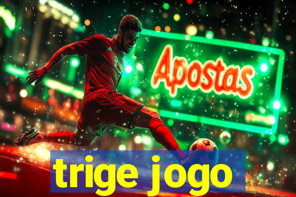 trige jogo