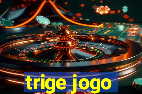 trige jogo