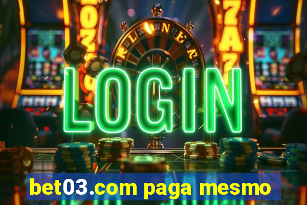 bet03.com paga mesmo