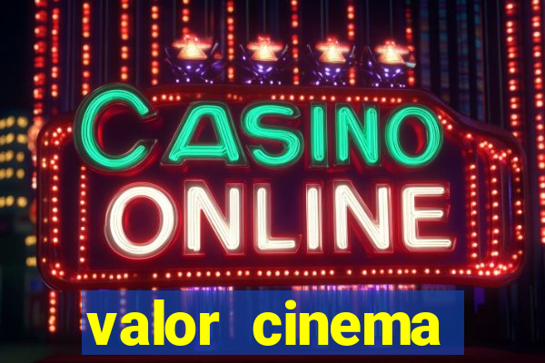 valor cinema shopping paralela