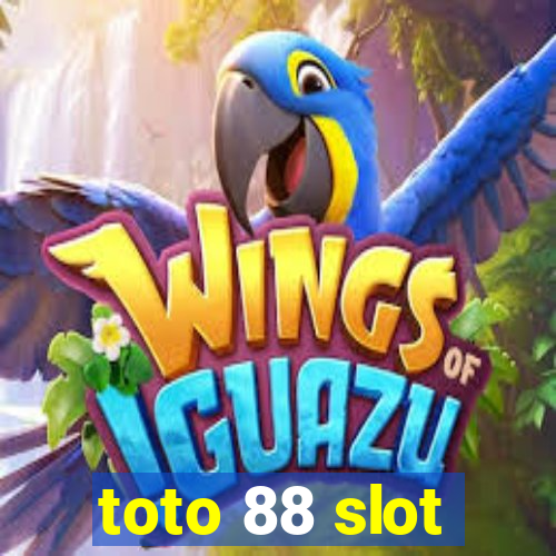 toto 88 slot