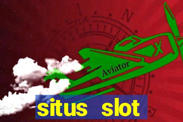 situs slot indonesia terpercaya