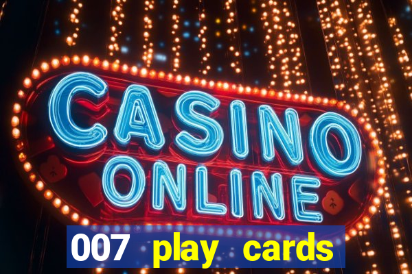 007 play cards casino royale