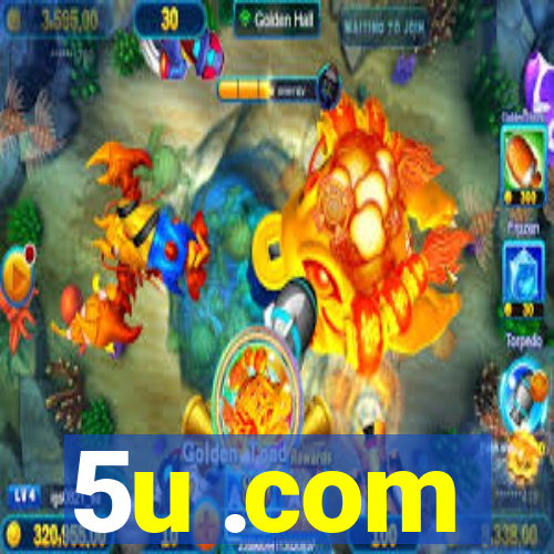 5u .com